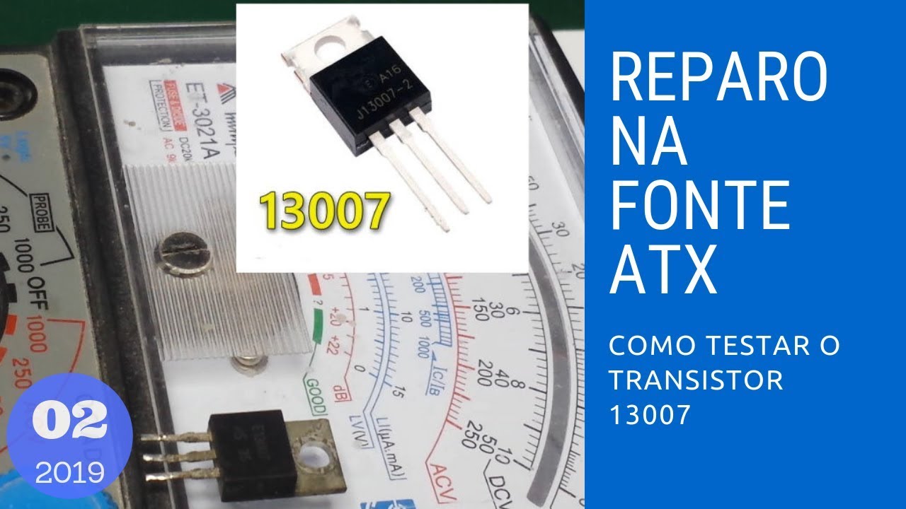 Como testar o Transistor 13007 - Multímetro Analógico e Digital