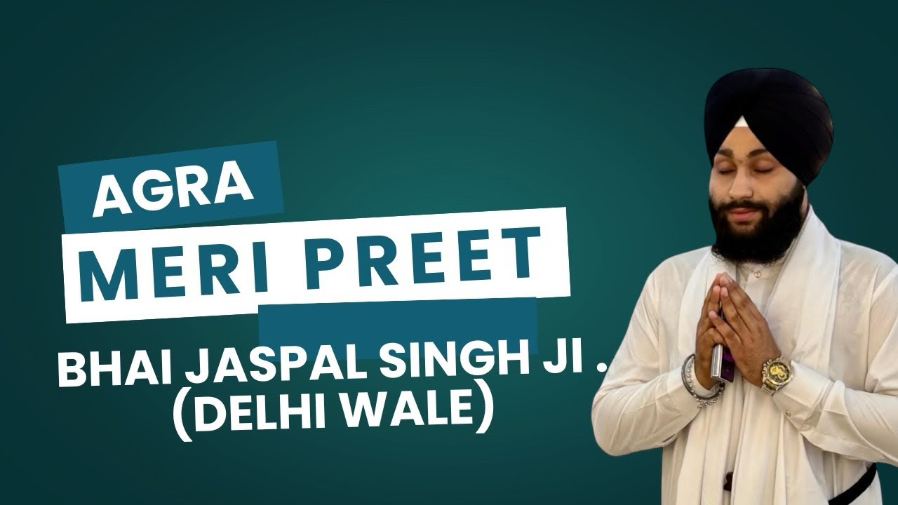 Meri preet Kirtan veer Jaspal Singh ji (Delhi wale)
