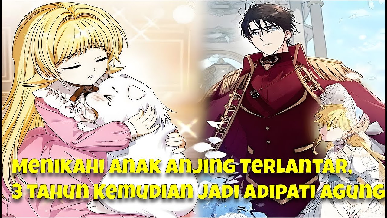 Menikahi Anak Anjing Terlantar, 3 Tahun Kemudian Jadi Adipati Agung
