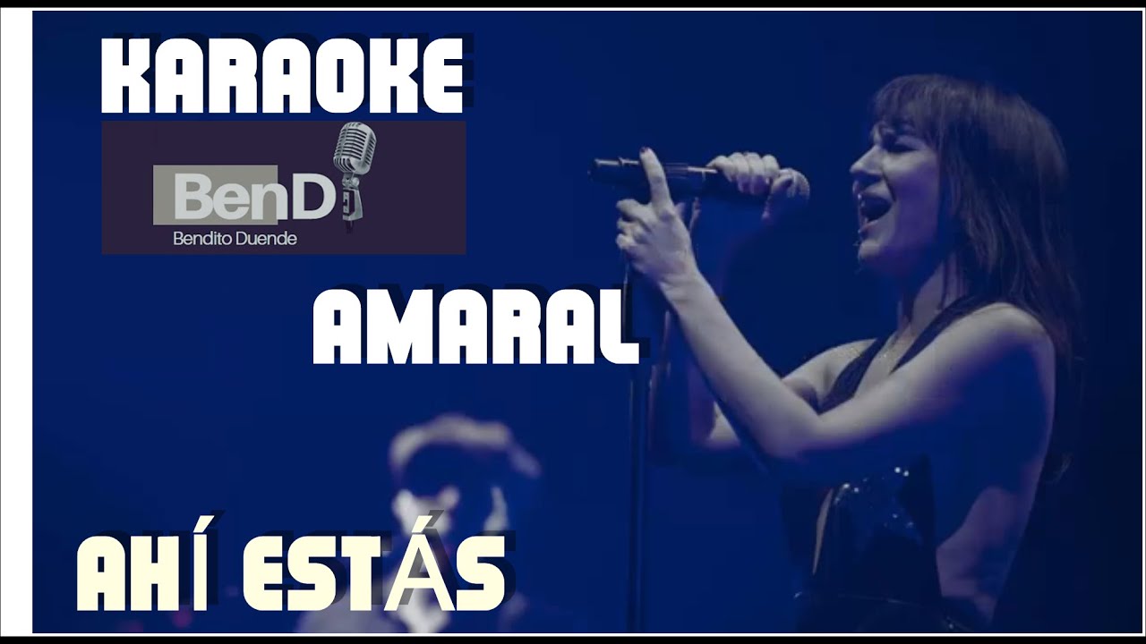 KARAOKE AHÍ ESTÁS.AMARAL