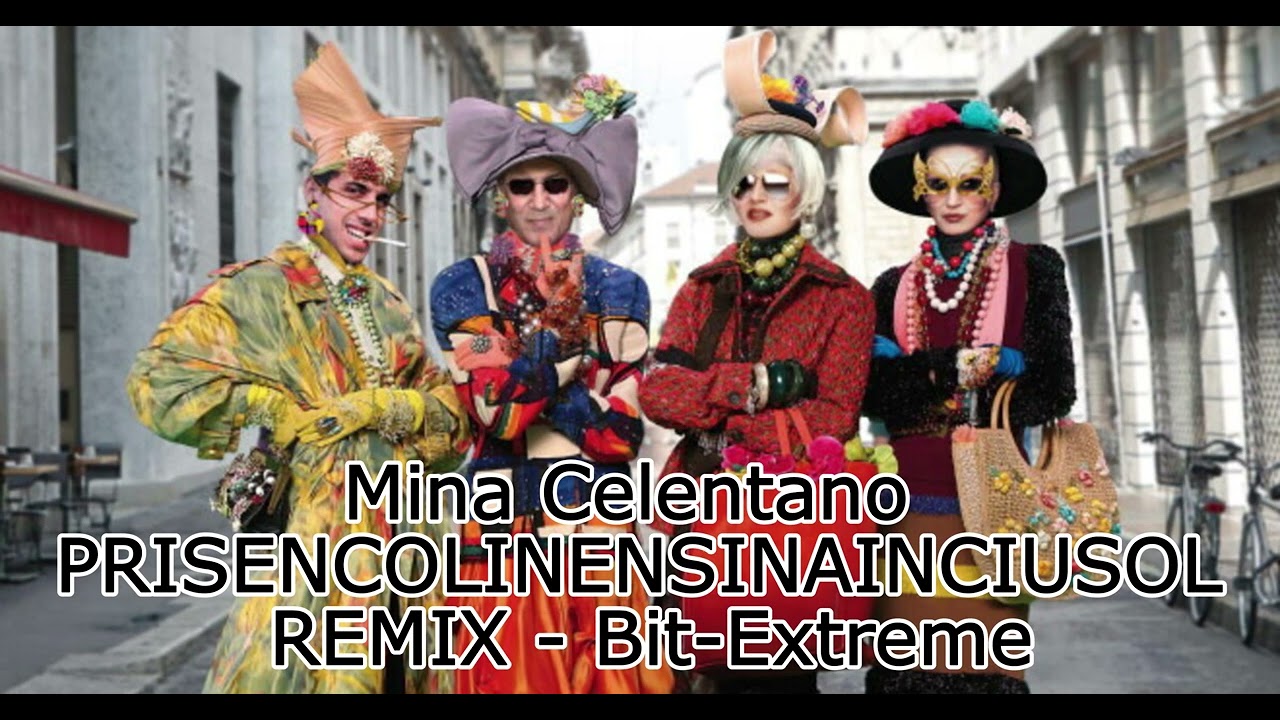 PRISENCOLINENSINAINCIUSOL -  Celentano Mina (Bit-Extreme Remix)