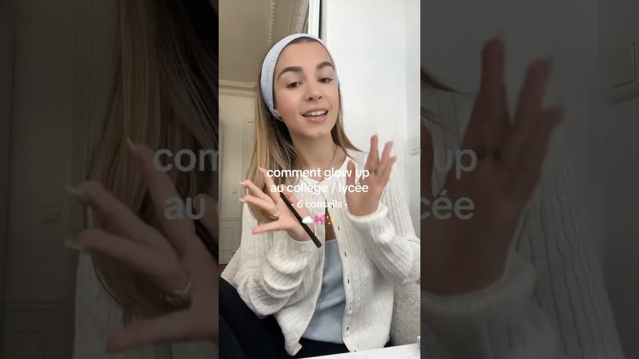 comment glow up au coll&egrave;ge / lyc&eacute;e : 6 conseils pour &eacute;voluer mentalement #tips#ados#glowup#thatgirl