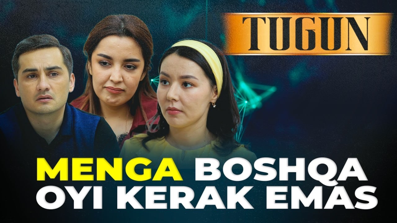 MENGA BOSHQA OYI KERAK EMAS | TUGUN 302 BO'LIM