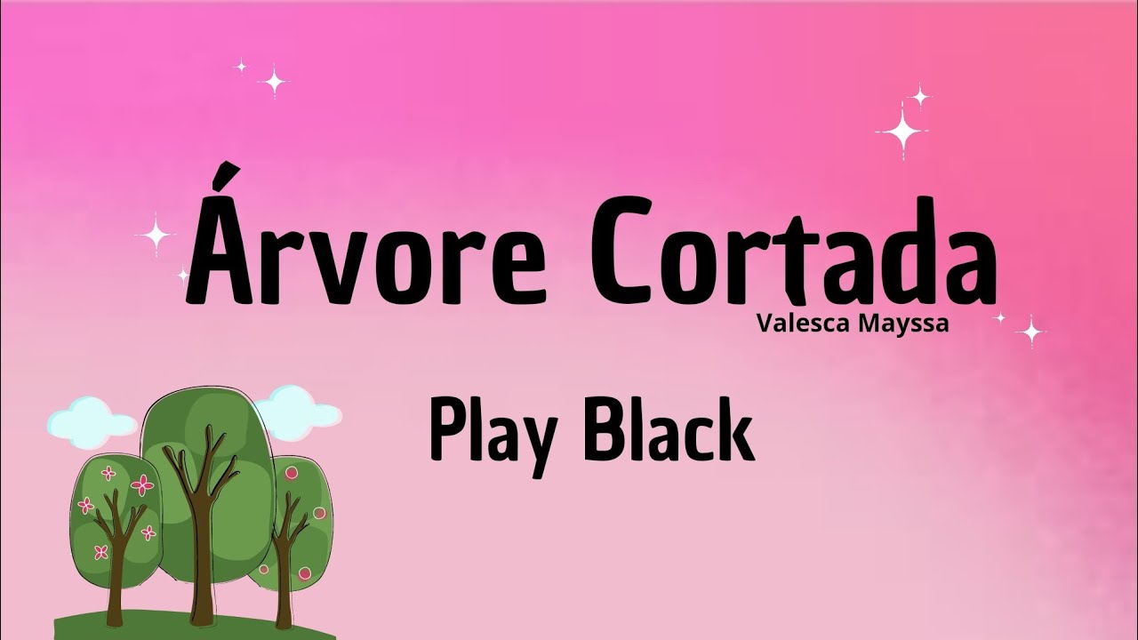 Árvore Cortada - Valesca Mayssa Play Black  com letra