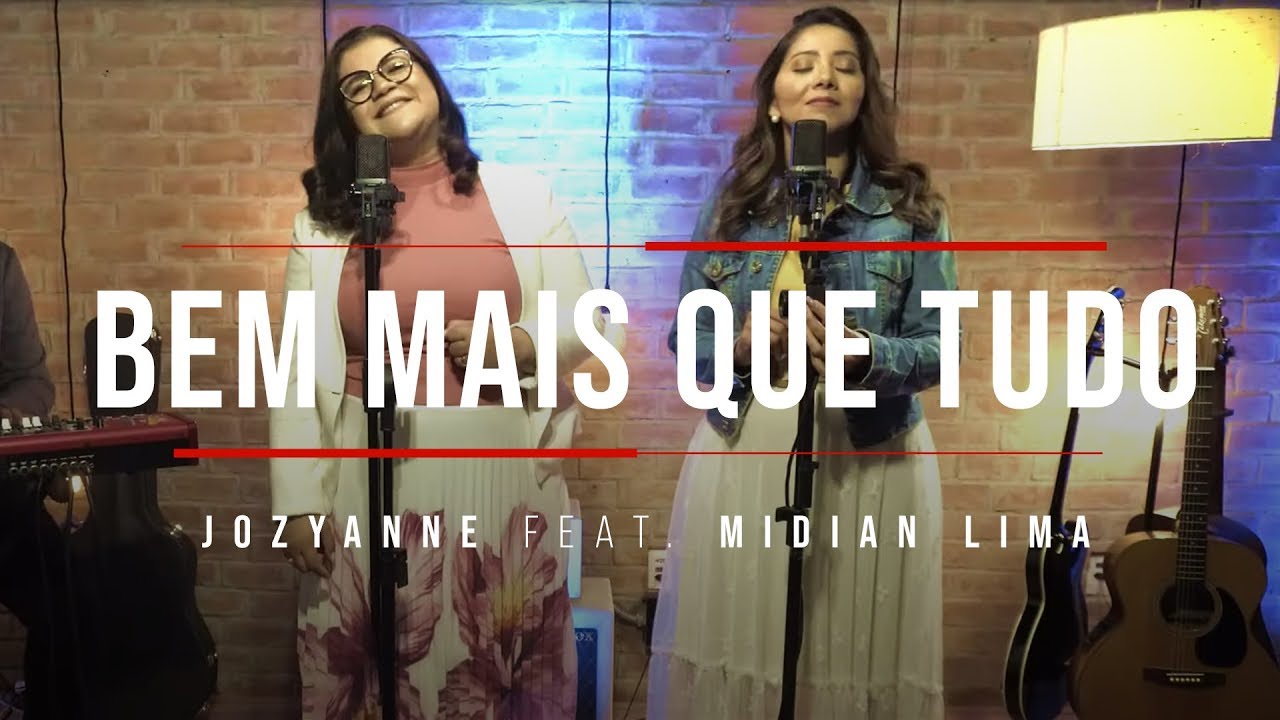 Bem Mais Que Tudo  - Jozyanne feat  Midian Lima (Cover Michael W. Smith)
