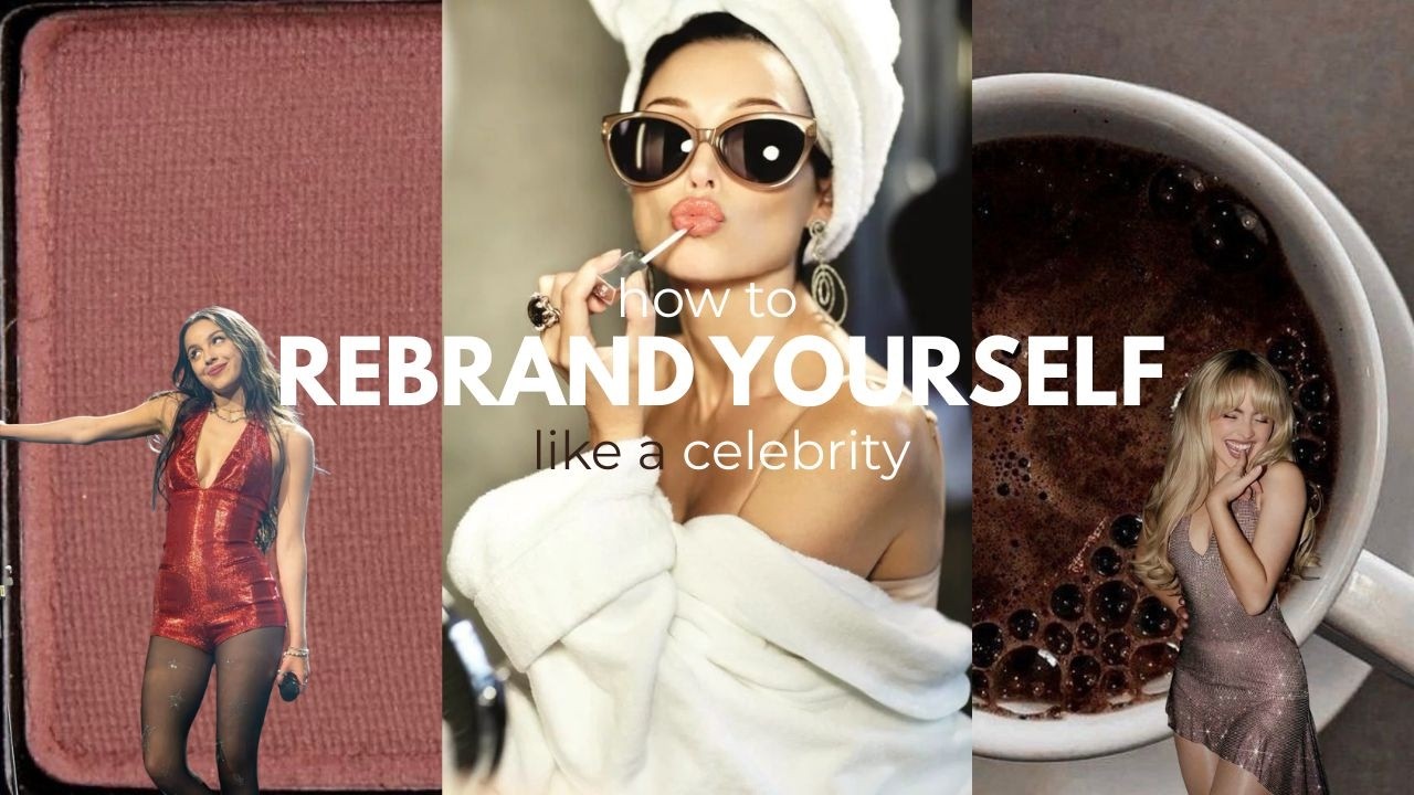 you can rebrand yourself like a celebrity... here's how.