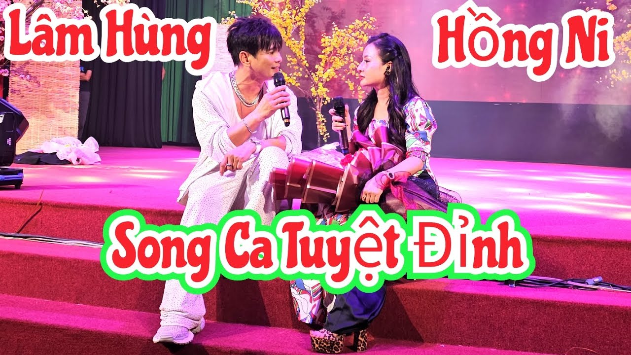 Song ca tuyệt đỉnh - Lâm Hùng ❤️ Hồng Ni #hongloanhongni #lâmhùng 