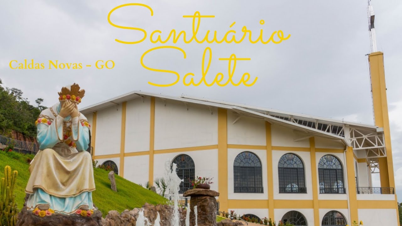 Santuário Nossa Senhora da Salete - Caldas Novas