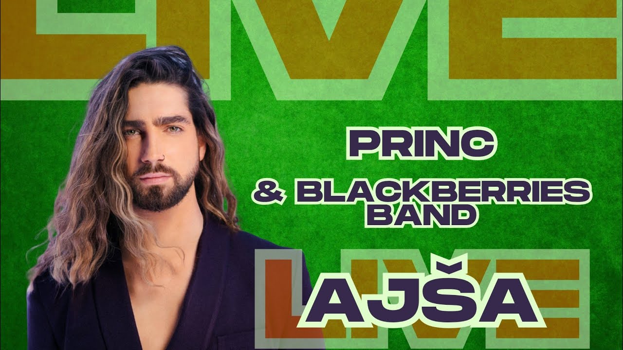 AJŠA ( Live ) - Princ ft. Blackberries Band