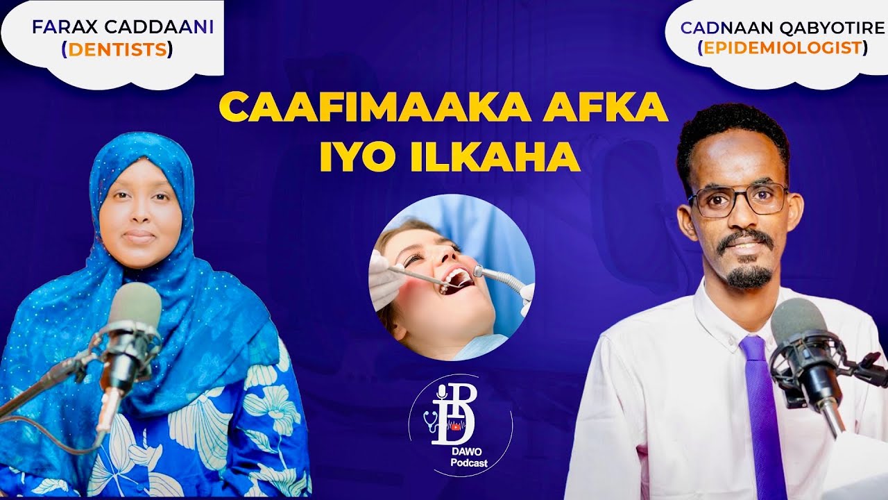 CAAFIMAADKA AFKA IYO ILKAHA