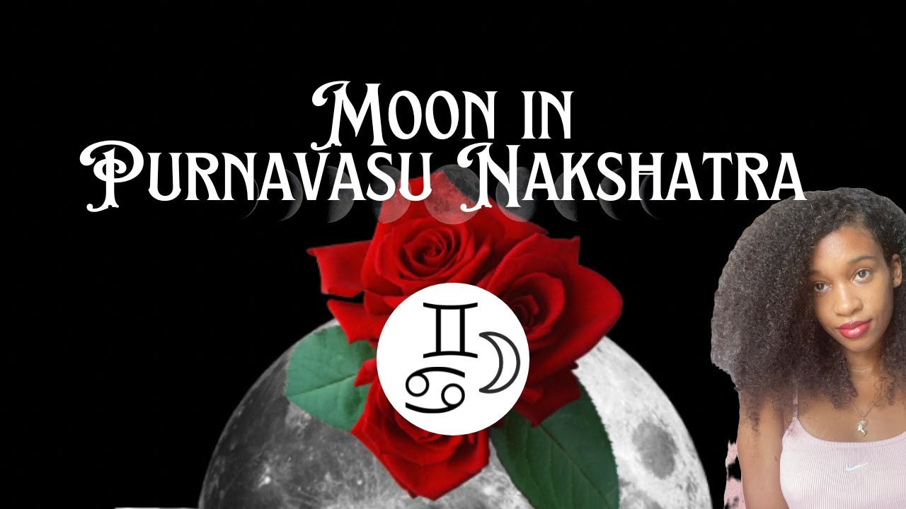 Moon in Purnavasu Nakshatra | Purnavasu Moon