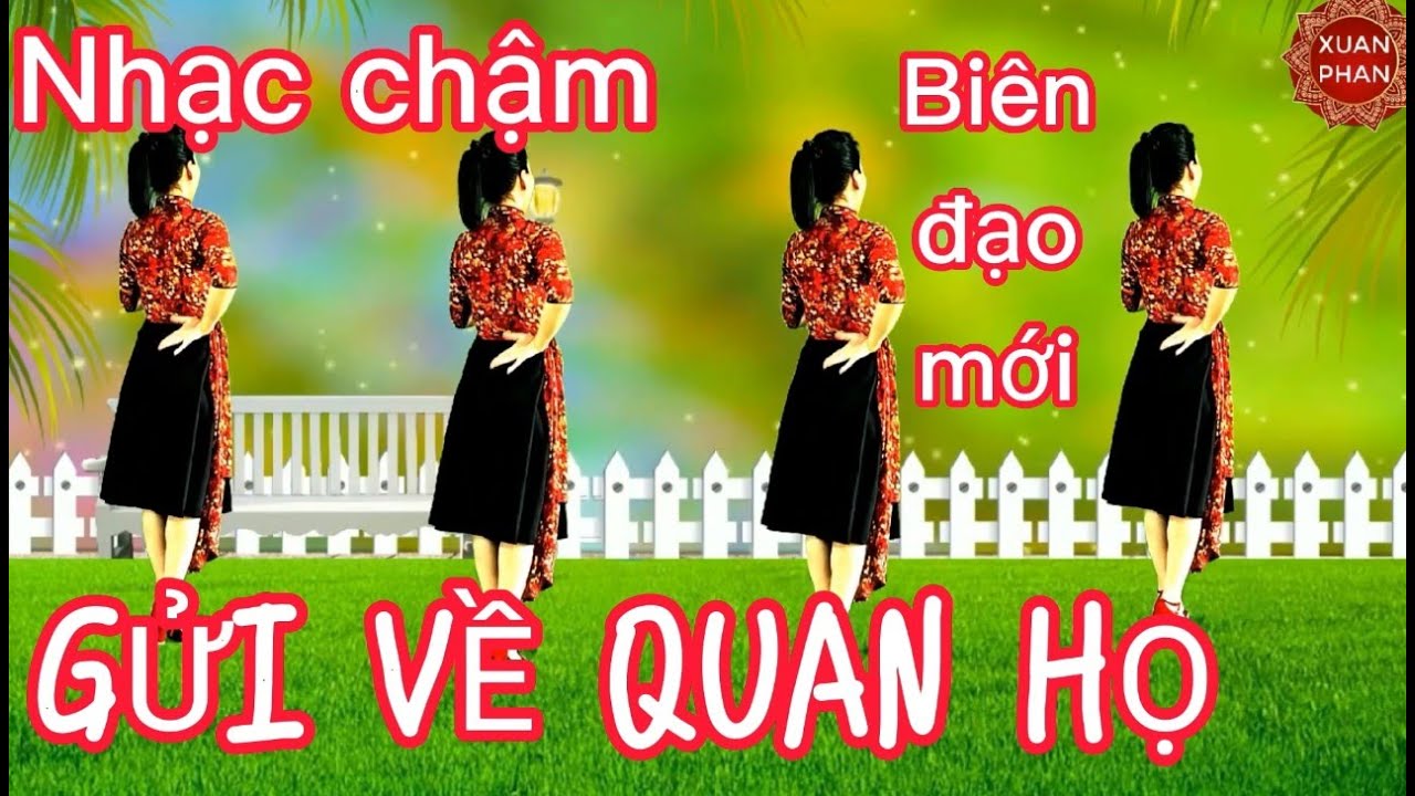 💐 Nhạc chậm: GỬI VỀ QUAN HỌ ( BIÊN ĐẠO MỚI - SIÊU ĐẸP )🌷 . HƯỚNG DẪN BẤM 🔽.