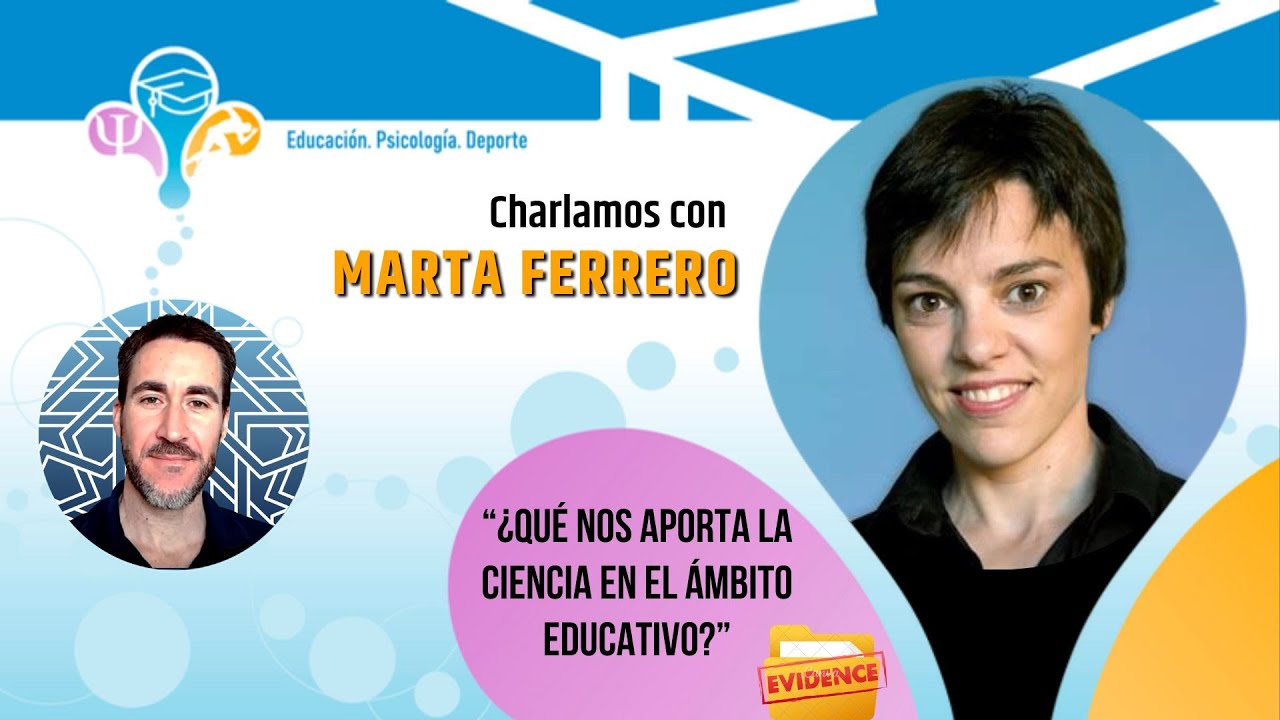 ¿QUÉ NOS APORTA LA INVESTIGACIÓN CIENTÍFICA EN EL ÁMBITO EDUCATIVO? | CON MARTA FERRERO #63