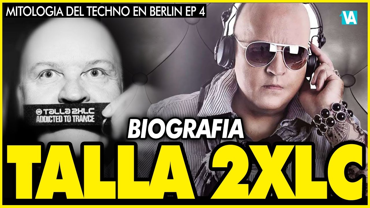 TALLA 2XLC SU BIOGRAFIA / SU HISTORIA / TECHNO EN  FRANKFURT