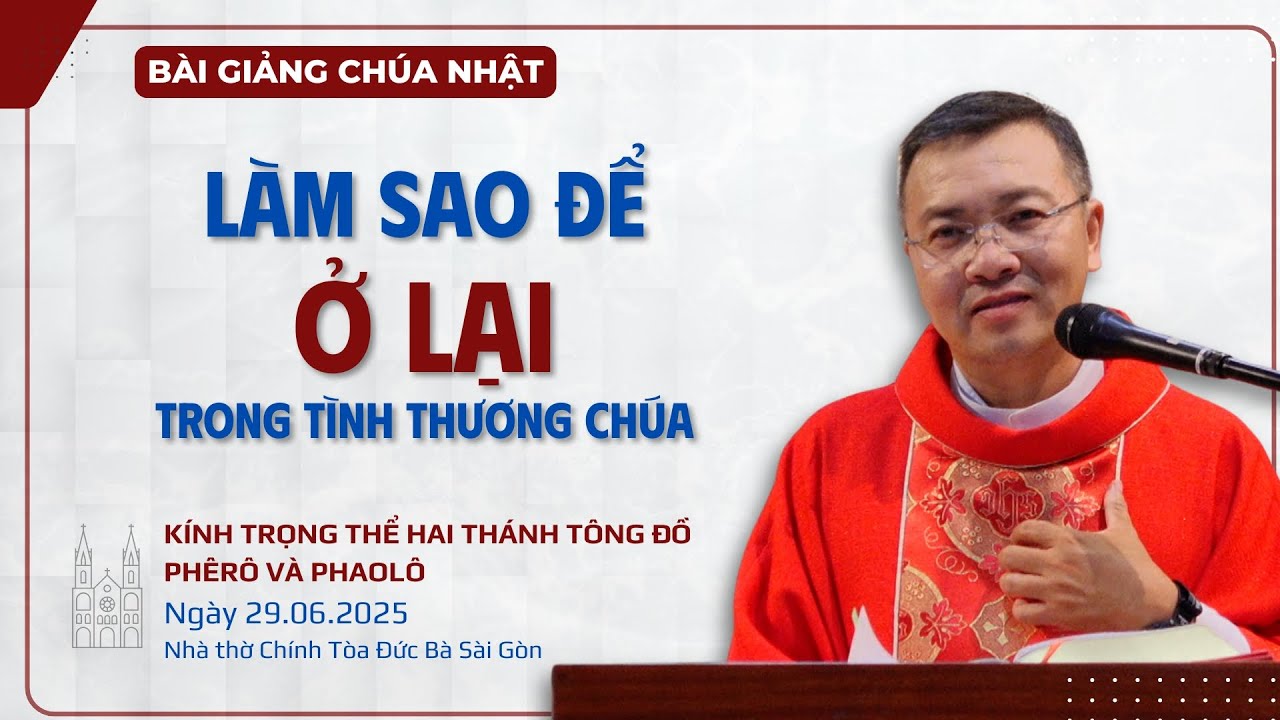 Làm sao để ở lại trong tình thương Chúa - Lm GB Phương Đình Toại, MI