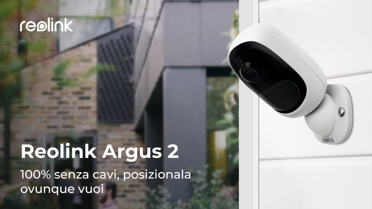 Sicurezza Domestica Intelligente - Reolink Argus 2