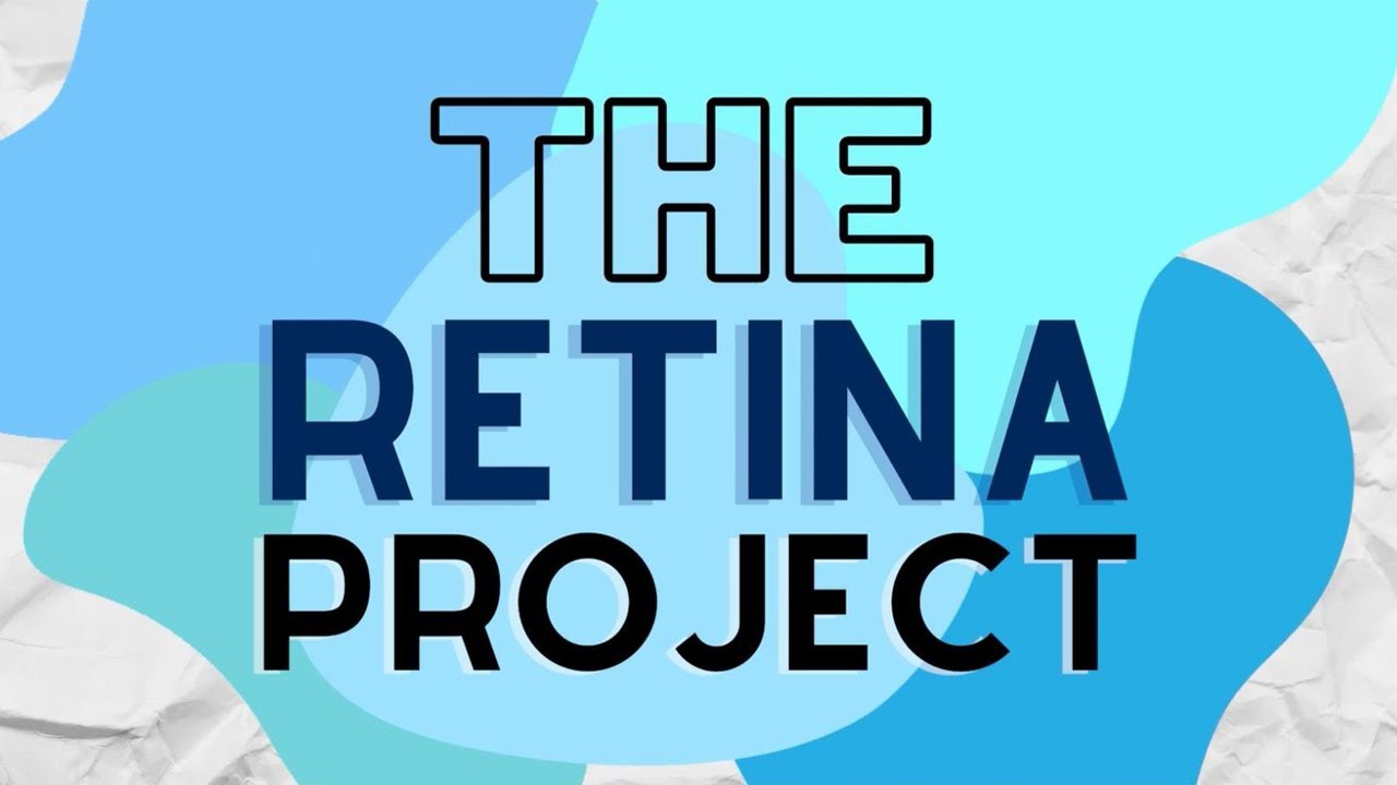The Retina Project: Episode 1