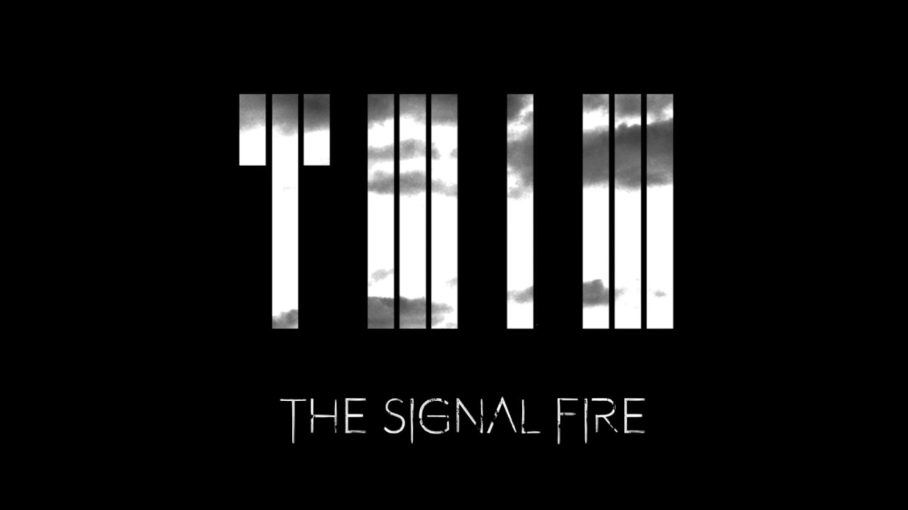 To Whom It May - The Signal Fire (Official Audio)