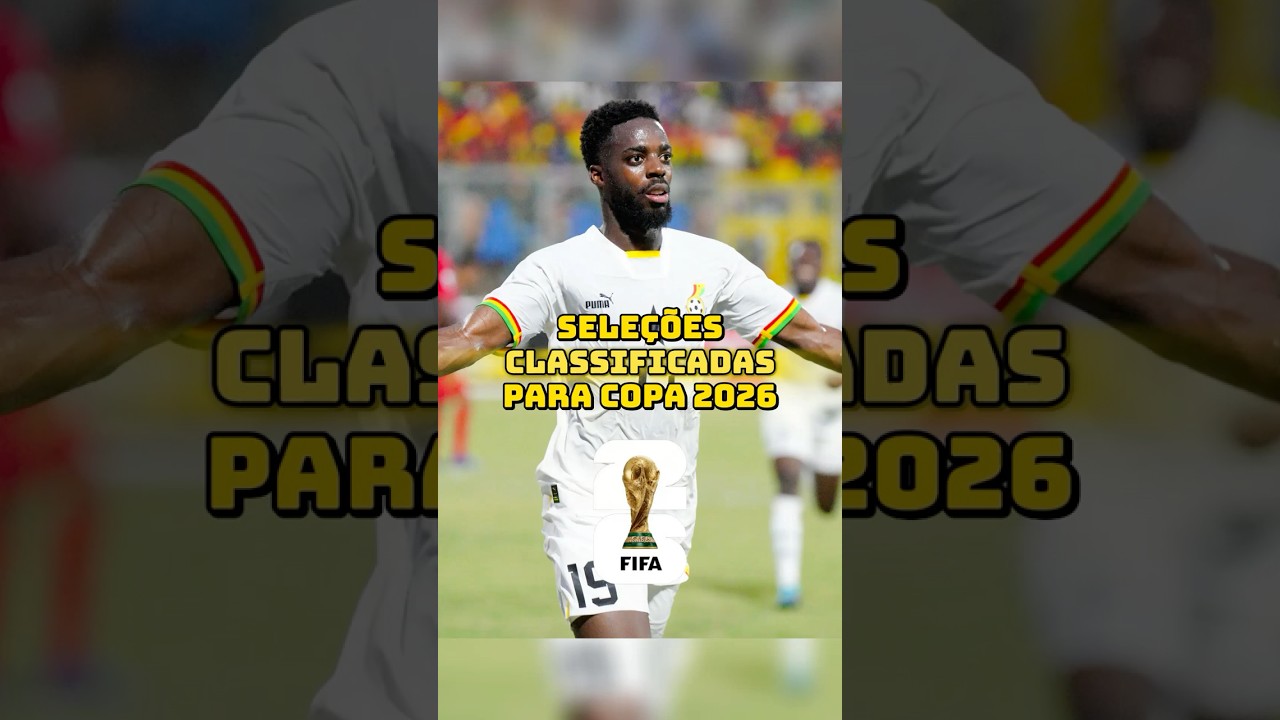 Sele&ccedil;&otilde;es Classificadas pra Copa do Mundo 2026 &bull; #futebol #copadomundo #eliminatorias