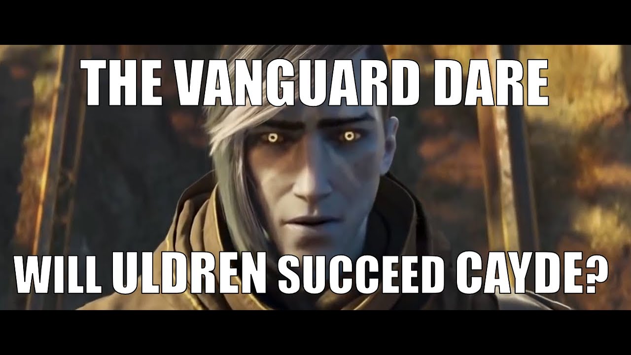 The Vanguard Dare: Will Uldren Succeed Cayde?