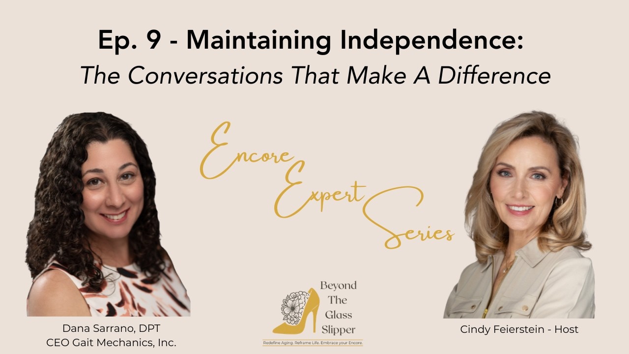 Ep. 9 - Maintaining Independence: The Conversations That Make A Difference