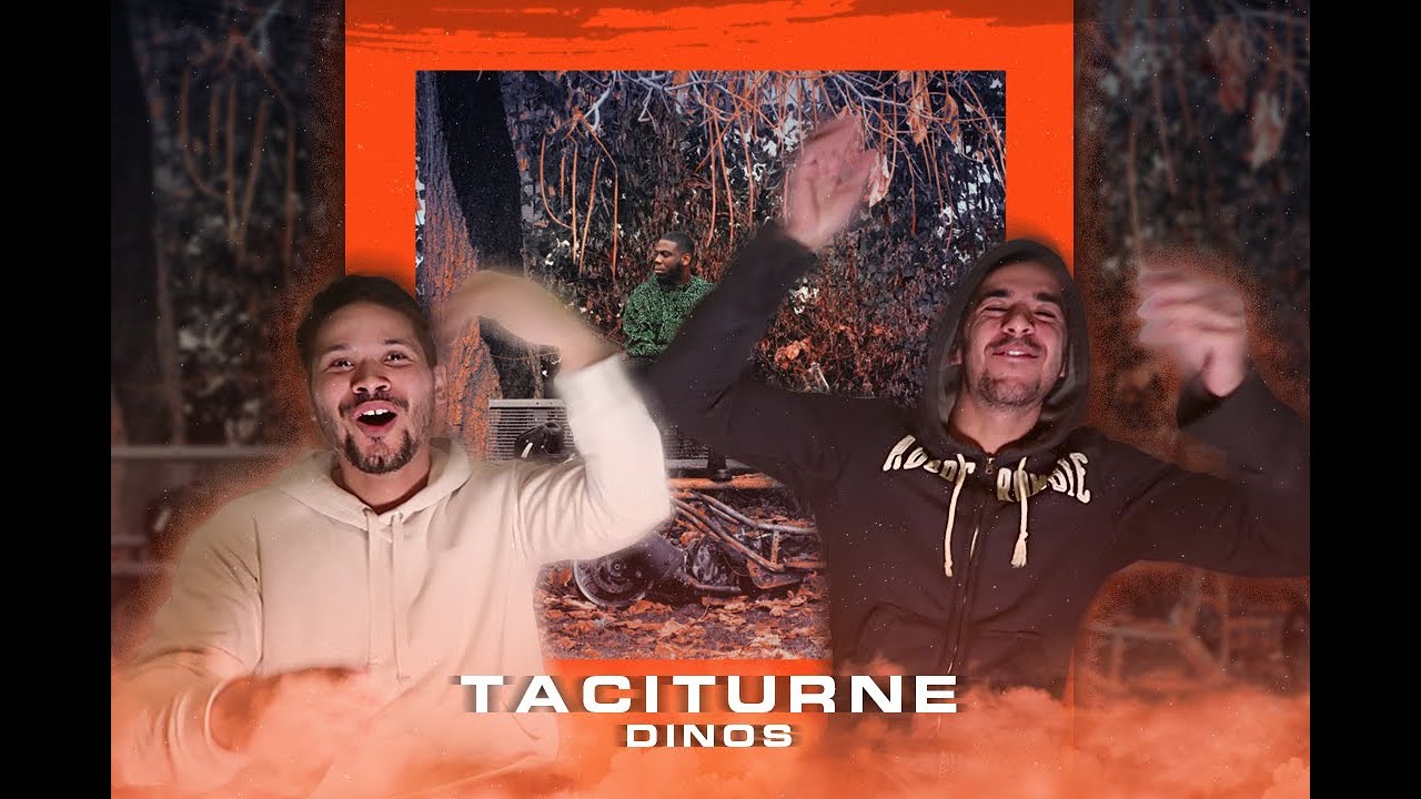 PREMIERE ECOUTE - DINOS - TACITURNE