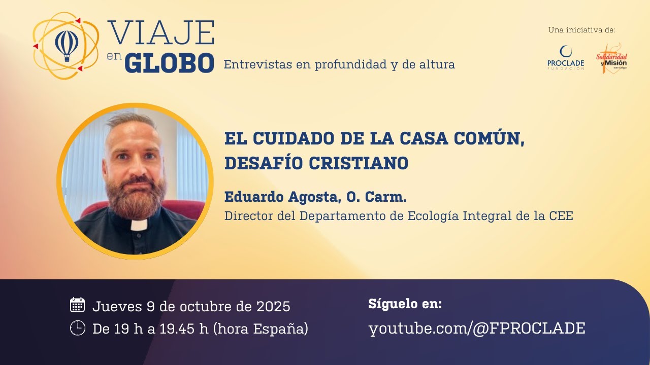 Viaje en globo: El cuidado de la casa común, desafío cristiano. Con Eduardo Agosta