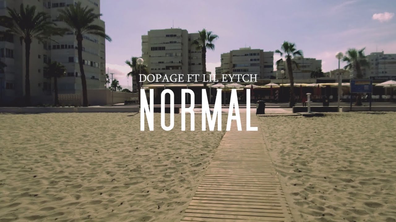 Dopage - Normal (Ft. Lil Eytch)