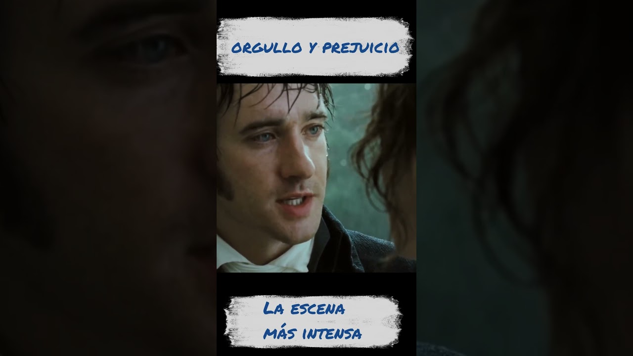 La Escena M&aacute;s Intensa de Orgullo y Prejuicio.