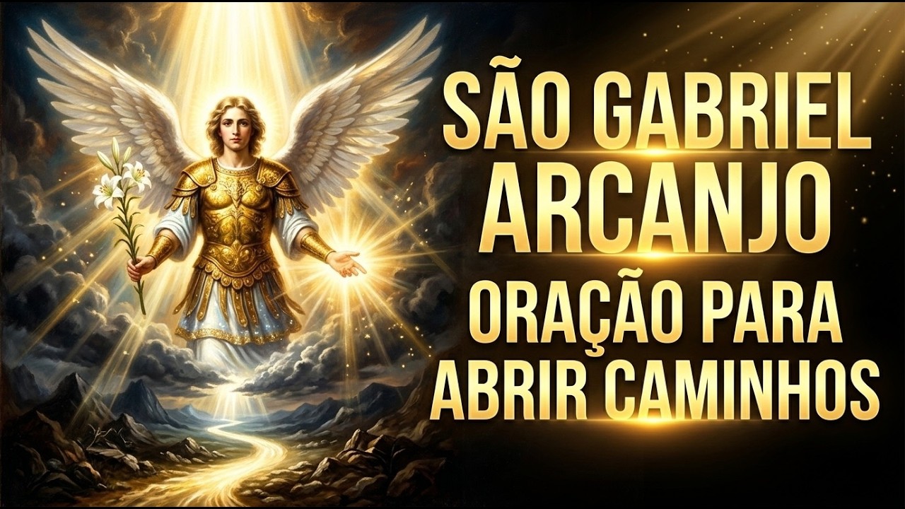 São Gabriel Arcanjo - Oração para Abrir Caminhos
