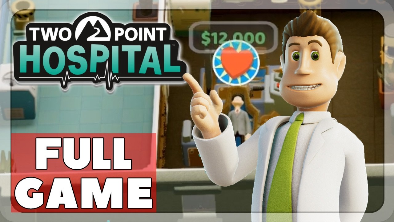 Two Point Hospital - Full game walkthrough, All Hospitals 3 stars [4k HD, no commentary]