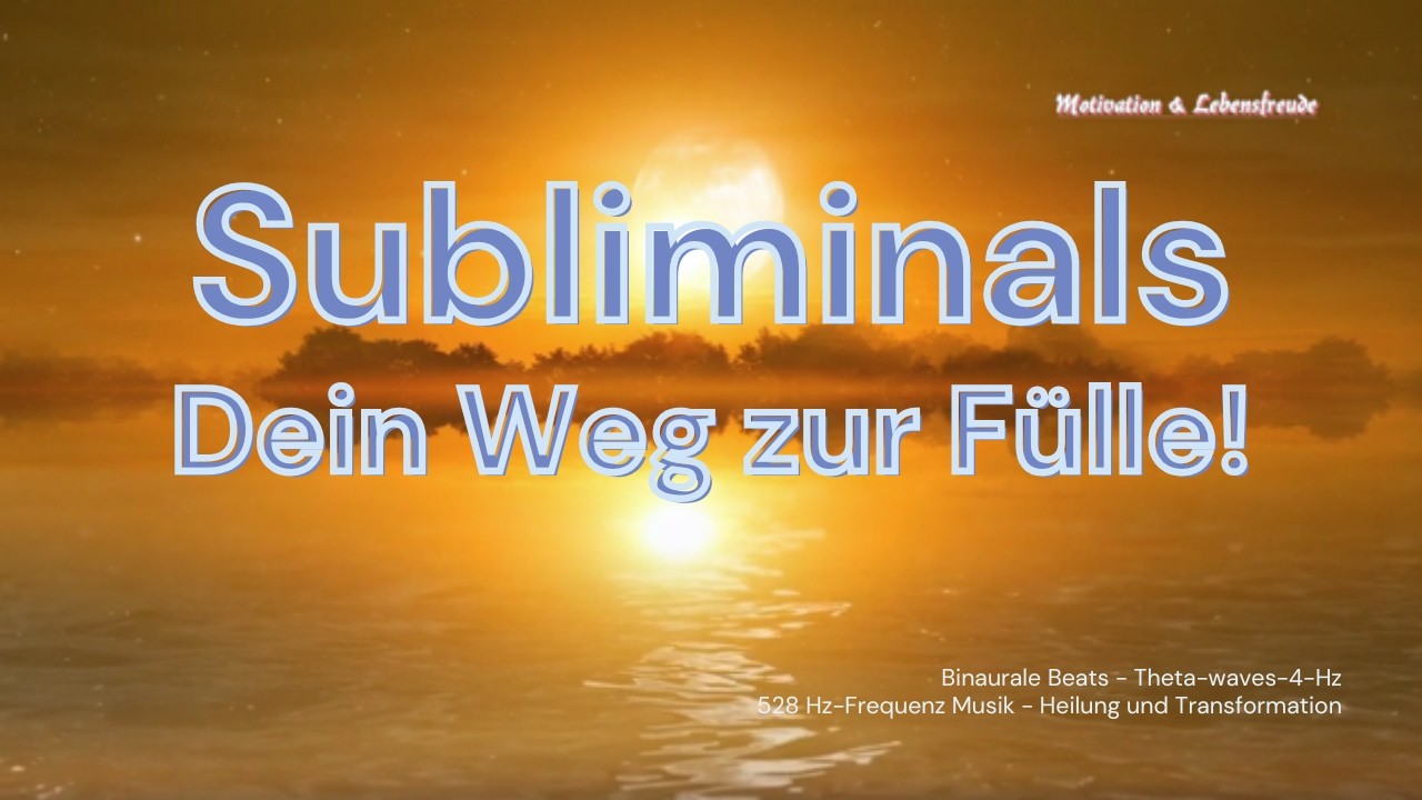 Subliminals für Wohlstand und Fülle! Fülle im Hier und Jetzt!