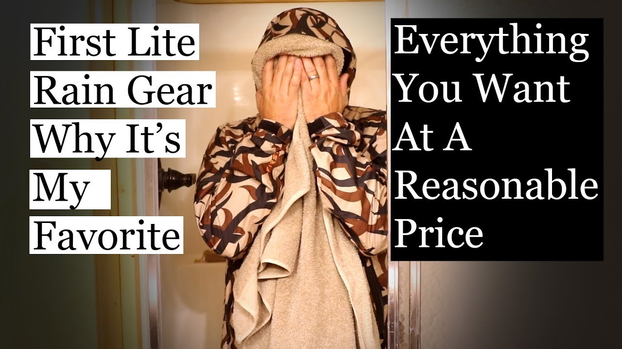 First Lite Rain Gear Why Its My Favorite