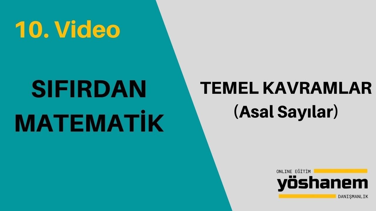 YÖS SIFIRDAN MATEMATİK - TEMEL KAVRAMLAR (Asal Sayılar) #onlineyöskursu #yöskursu