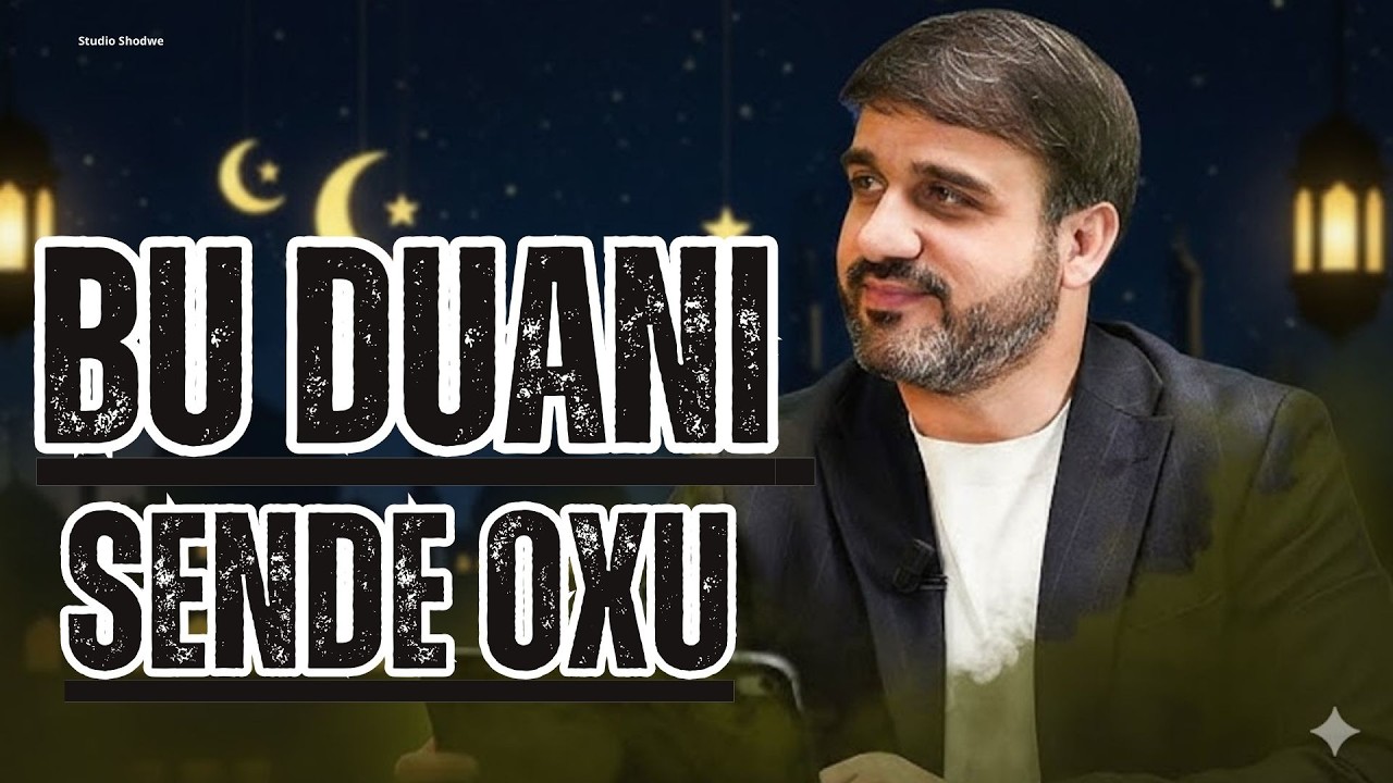 Hacı Ramil   Kim nə istəsı bu dua ilə  əldə ede bilər