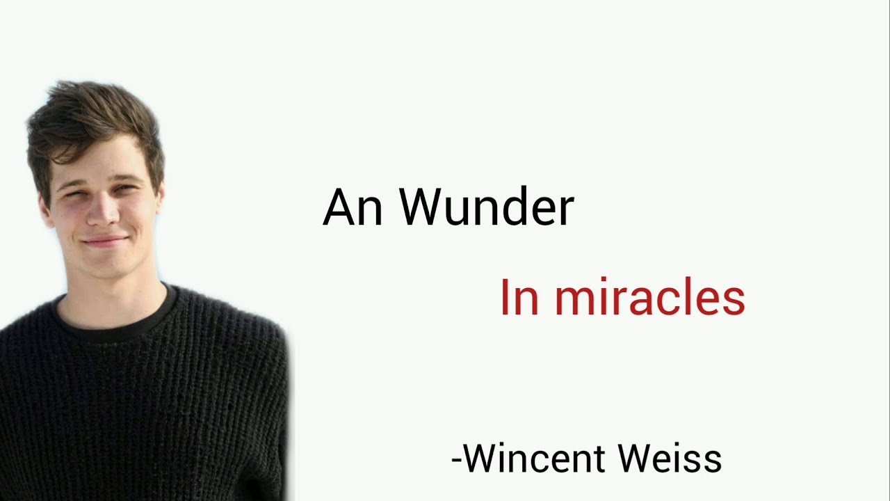An Wunder, Wincent Weiss - Learn German With Music, English Lyrics