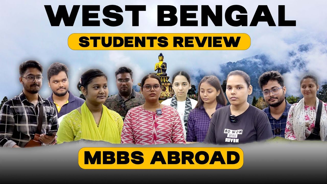 West Bengal  Students Review | Study MBBS Abroad