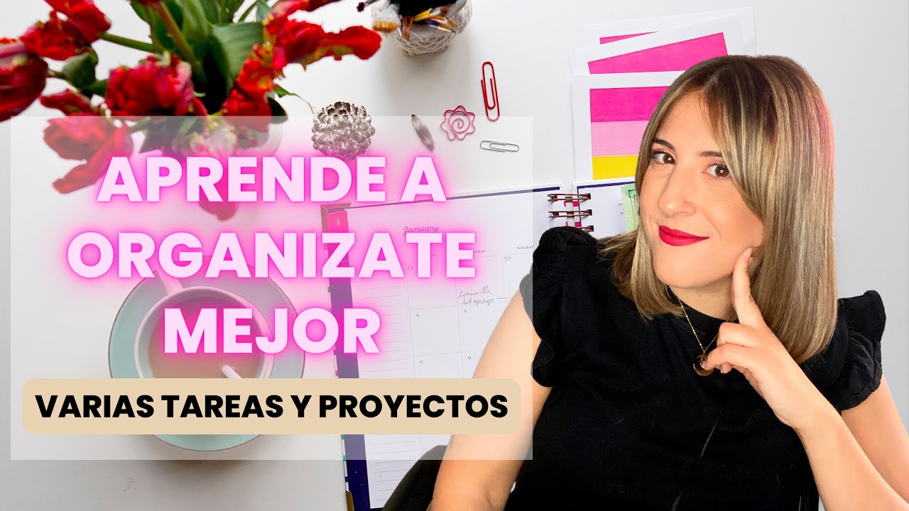Cómo organizar diferentes proyectos personales y tareas ⏰