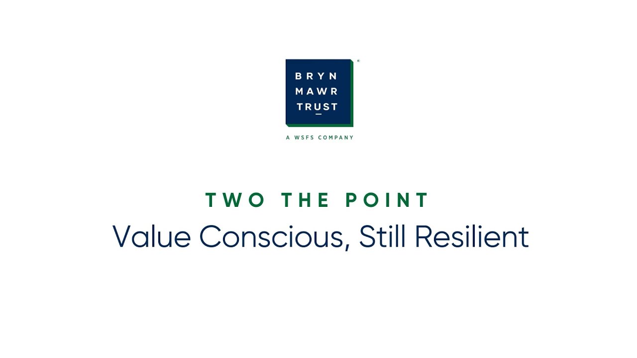 Two The Point: Value Conscious, Still Resilient