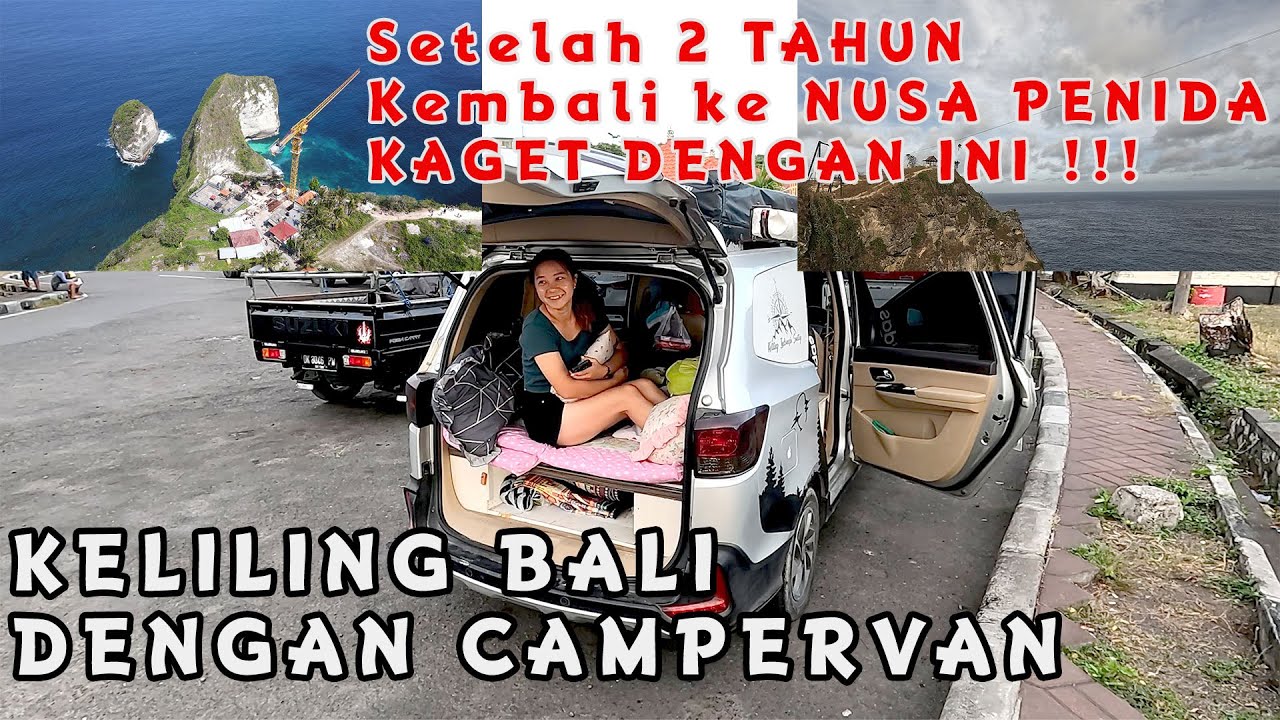 Tahun ke 4 keliling Indonesia, Explore Nusa Penida - Bali dengan Campervan !
