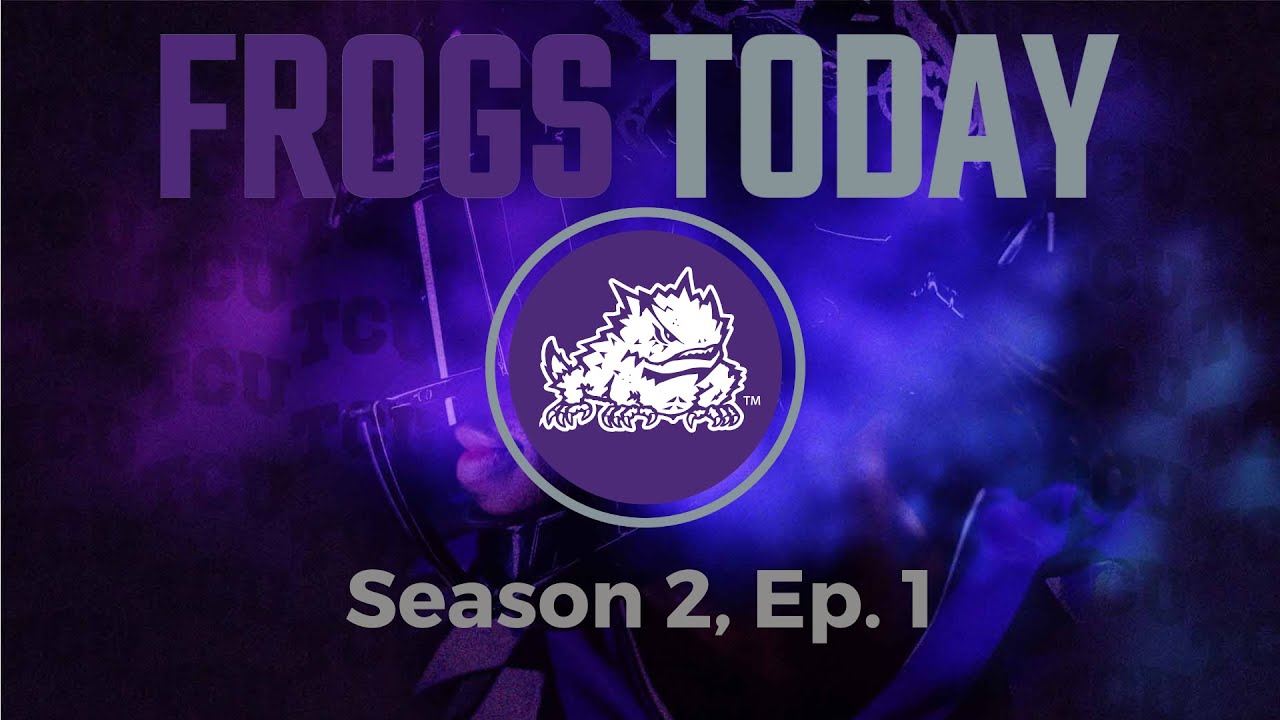 Kendal Briles, Jamie Dixon, Kirk Saarloos Frogs Today S2, Ep1