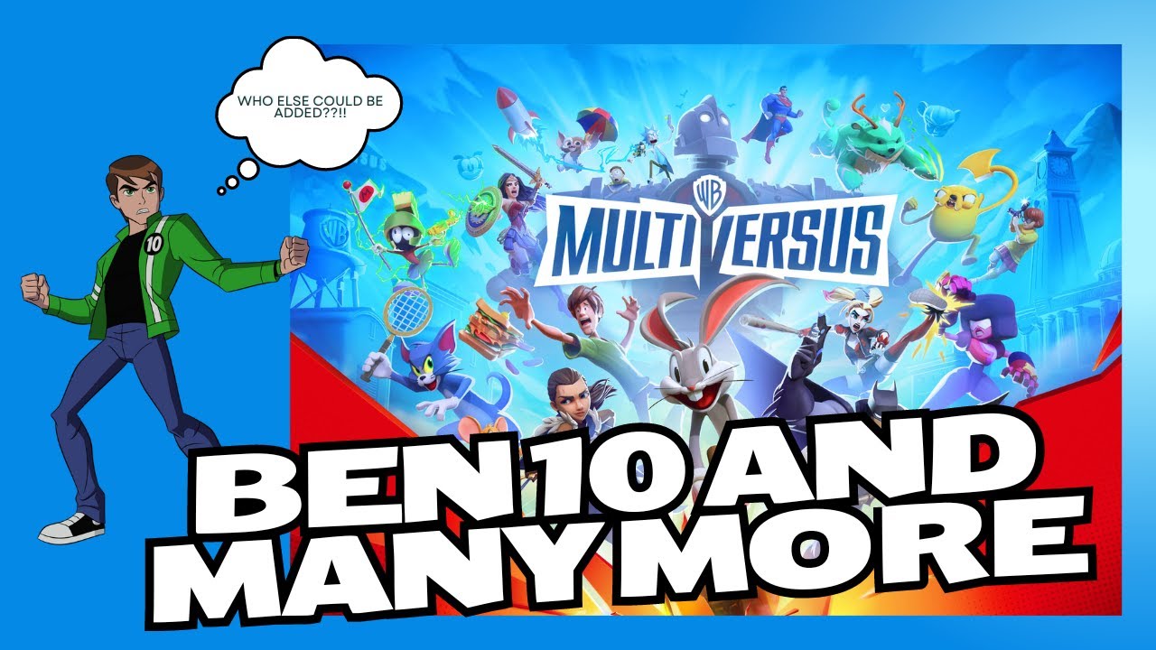 Ben 10 and many more multiversus potential characters!!