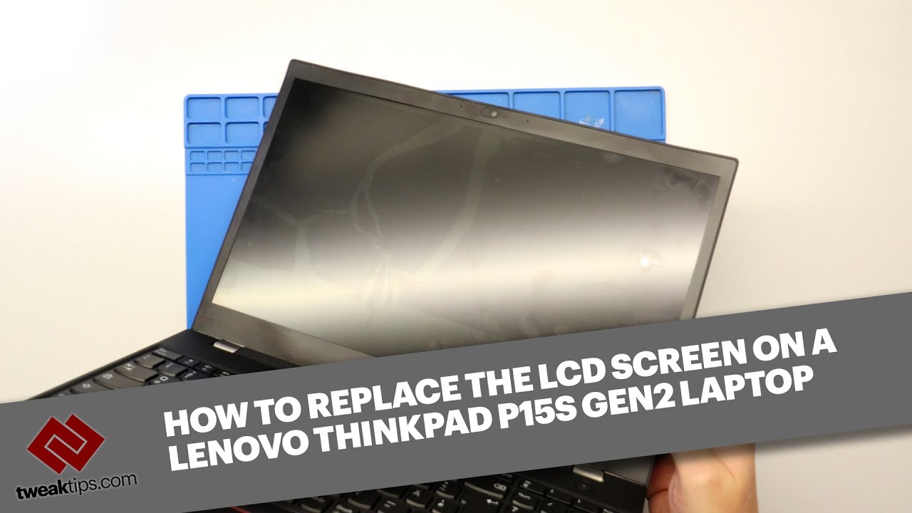 How to replace the screen on a ThinkPad P15s Gen 2 laptop - the easy way to replace a laptop LCD