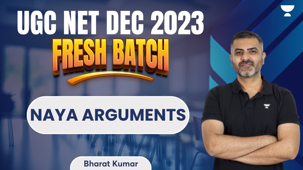 Naya Arguments | Logical Reasoning |  UGC NET Dec 2023 Fresh Batch | Bharat Kumar