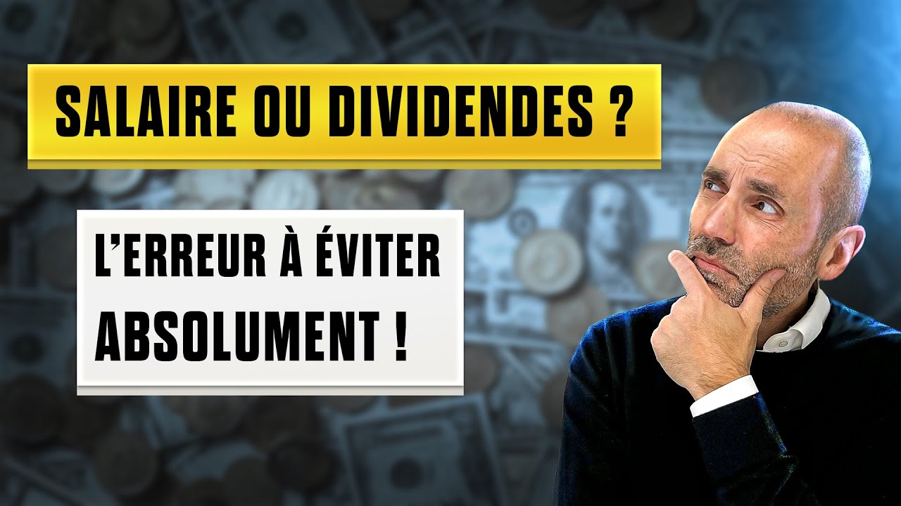 SALAIRES ou DIVIDENDES ? L'erreur à éviter ABSOLUMENT