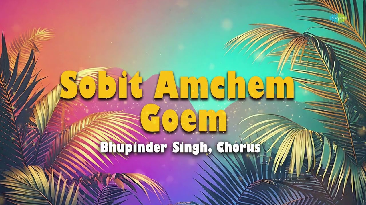 Sobit Amchem Goem | Bhupinder Singh | Frank Fernand | Old Konkani Song | Goan Music | Classic Hits