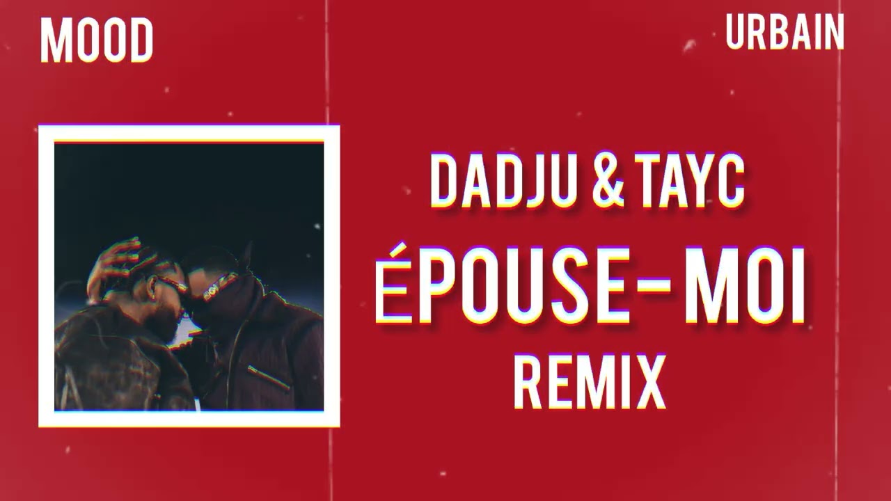 Dadju & tayc - Épouse-moi remix 