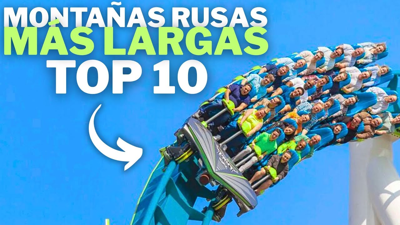 TOP 10 MONTAÑAS RUSAS MÁS LARGAS DEL MUNDO 2026