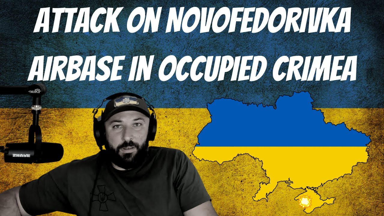 War In Ukraine - Attack on Novofedorivka Airbase in Occupied Crimea - August 9th, 2022