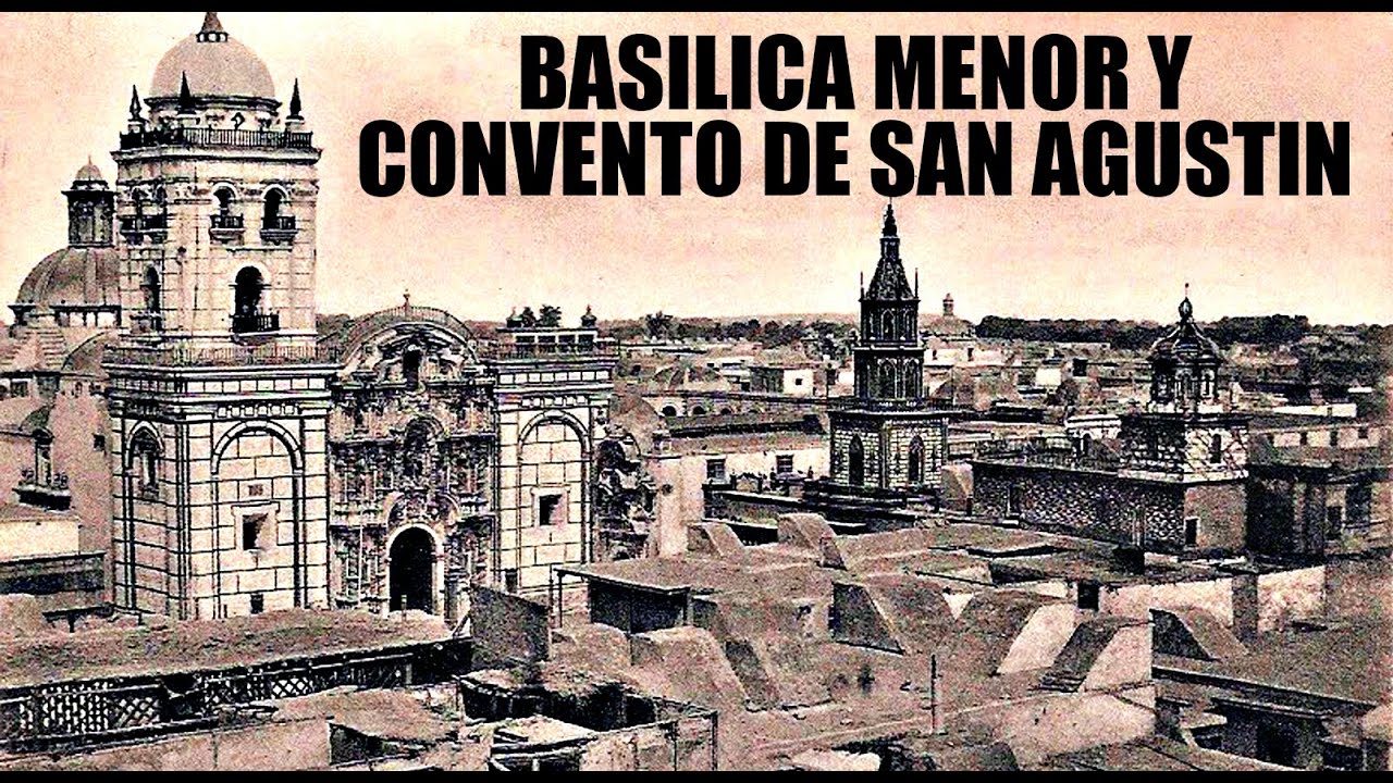 BASILICA MENOR Y CONVENTO DE SAN AGUSTIN - TWINS T LO KUENTA